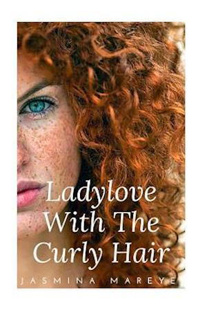 Ladylove with the Curly Hair