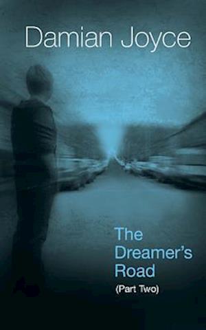 The Dreamer's Road (Part Two)