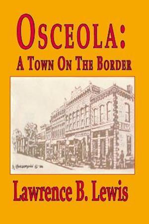 Osceola, a Town on the Border