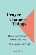 Prayer Changes Things