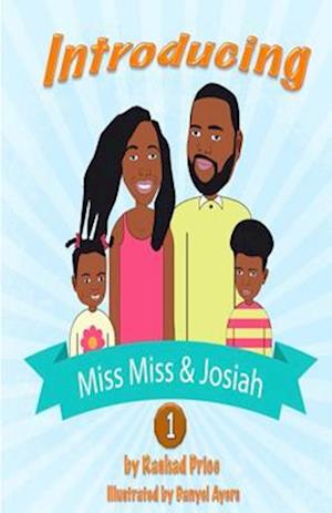 Introducing Miss Miss & Josiah