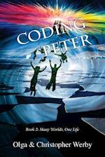 Coding Peter: Many Worlds, One Life Book 2 