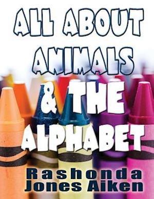 All about Animals & the Alphabet