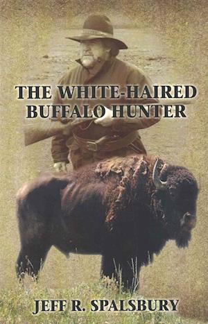 The White-Haired Buffalo Hunter