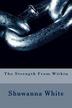 The Strength from Within