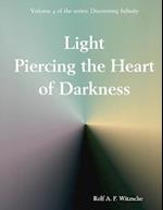 Light Piercing the Heart of Darkness