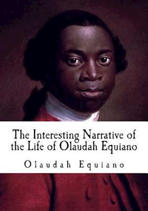 The Interesting Narrative of the Life of Olaudah Equiano