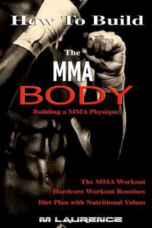 How to Build the Mma Body