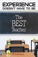 Experience Doesn't Have to Be the Best Teacher