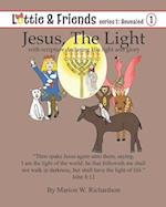 Jesus, The Light: with scripture declaring His light and glory 