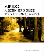 Aikido A beginner's guide to traditional aikido