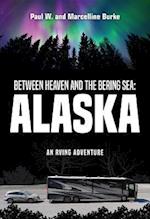 Between Heaven and the Bering Sea: Alaska