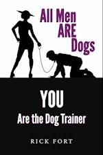 All Men Are Dogs