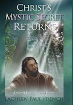 Christ's Mystic Secret Returns