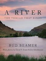 A River: The Thread That Binds 