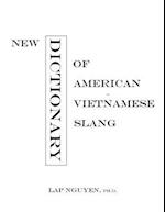 New Dictionary of American-Vietnamese Slang