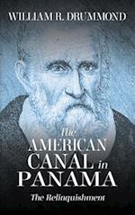 THE AMERICAN CANAL IN PANAMA: THE RELINQUISHMENT 