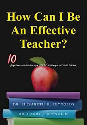 How Can I Be An Effective Teacher?