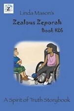 Zealous Zeporah: Book #26 