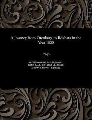 A Journey from Orenburg to Bokhara in the Year 1820