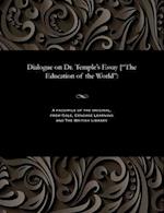 Dialogue on Dr. Temple's Essay ["The Education of the World": 