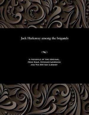 Jack Harkaway Among the Brigands