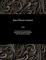 James Watson: a memoir 