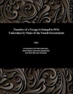 Narrative of a Voyage to Senegal in 1816: Undertaken by Order of the French Government: 