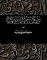Operations Carried on at the Pyramids of Gizeh in 1837: With an Account of a Voyage into Upper Egypt, and an Appendix (Containing a Survey by J. S. Pe