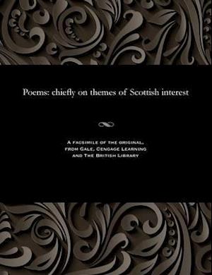 Poems: chiefly on themes of Scottish interest