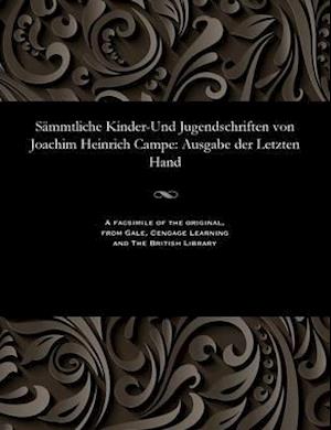 Sämmtliche Kinder-Und Jugendschriften Von Joachim Heinrich Campe