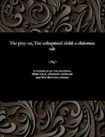 The pixy: or, The unbaptized child: a christmas tale 