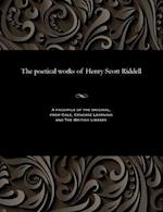 The Poetical Works of Henry Scott Riddell