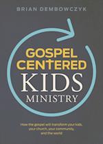 Gospel-Centered Kids Ministry
