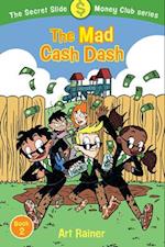 The Mad Cash Dash (the Secret Slide Money Club, Book 2)