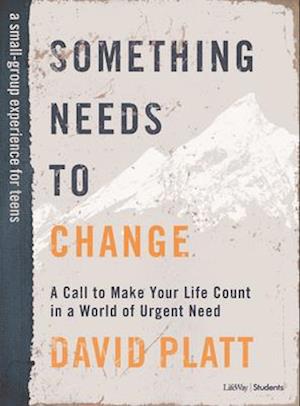 Something Needs to Change - Teen Bible Study Book