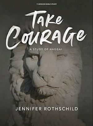 Take Courage - Bible Study Book