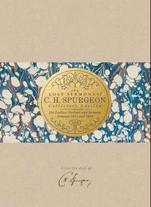 The Lost Sermons of C. H. Spurgeon Volume VI -- Collector's Edition