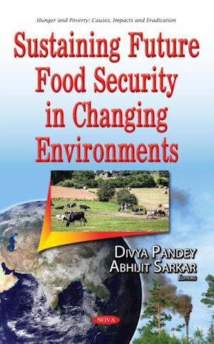 Sustaining Future Food Security in Changing Environments