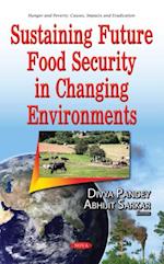 Sustaining Future Food Security in Changing Environments