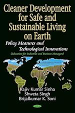 Cleaner Development for Safe and Sustainable Living on Earth