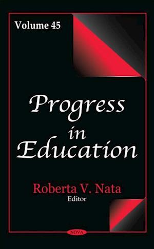 Progress in Education. Volume 45