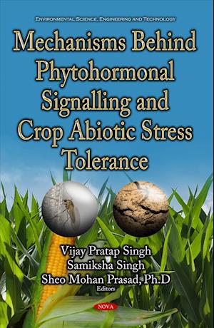 Mechanisms Behind Phytohormonal Signalling & Crop Abiotic Stress Tolerance