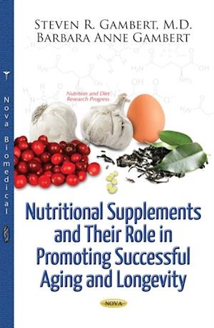 Nutritional Supplements and Their Role in Promoting Successful Aging and Longevity