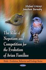Role of Nepotism, Cooperation and Competition in the Avian Families