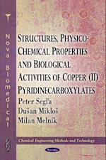 Structures, Physico-Chemical Properties and Biological Activities of Copper (II) Pyridinecarboxylates