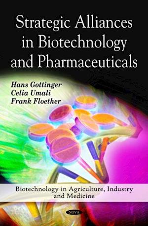 Strategic Alliances in Biotechnology and Pharmaceuticals