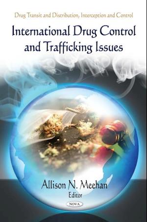 International Drug Control and Trafficking Issues