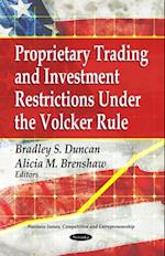 Proprietary Trading and Investment Restrictions Under the Volcker Rule
