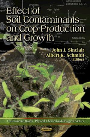 Effect of Soil Contaminants on Crop Production and Growth